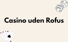 Oplev de bedste online casinoer uden ROFUS -2066053401